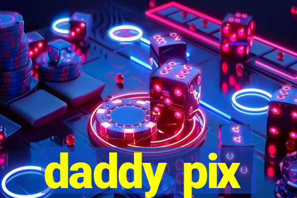 daddy pix